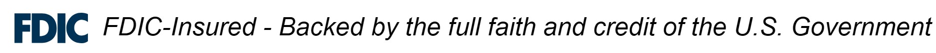 FDIC-Insured - Backed by the full faith and credit of the U.S. Government